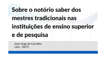 <i>Publicações de Mestras e Mestres:</i> "Sobre o notório saber dos mestres tradicionais nas instituições de ensino superior e de pesquisa"