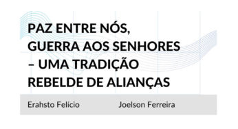 Publicações de mestras e mestres: <i>"Paz entre nós, guerra aos senhores – uma tradição rebelde de alianças"</i>